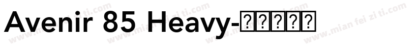 Avenir 85 Heavy字体转换